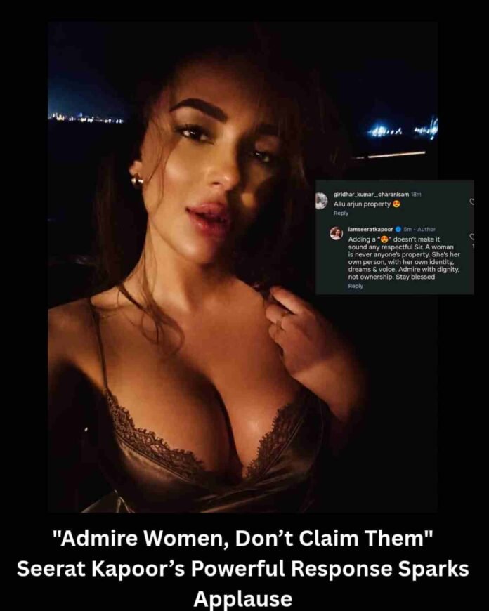 Seerat Kapoor viral response, Seerat Kapoor Instagram, respecting women online, Seerat Kapoor comeback, women empowerment celebrity, viral celebrity reply, social media respect for women